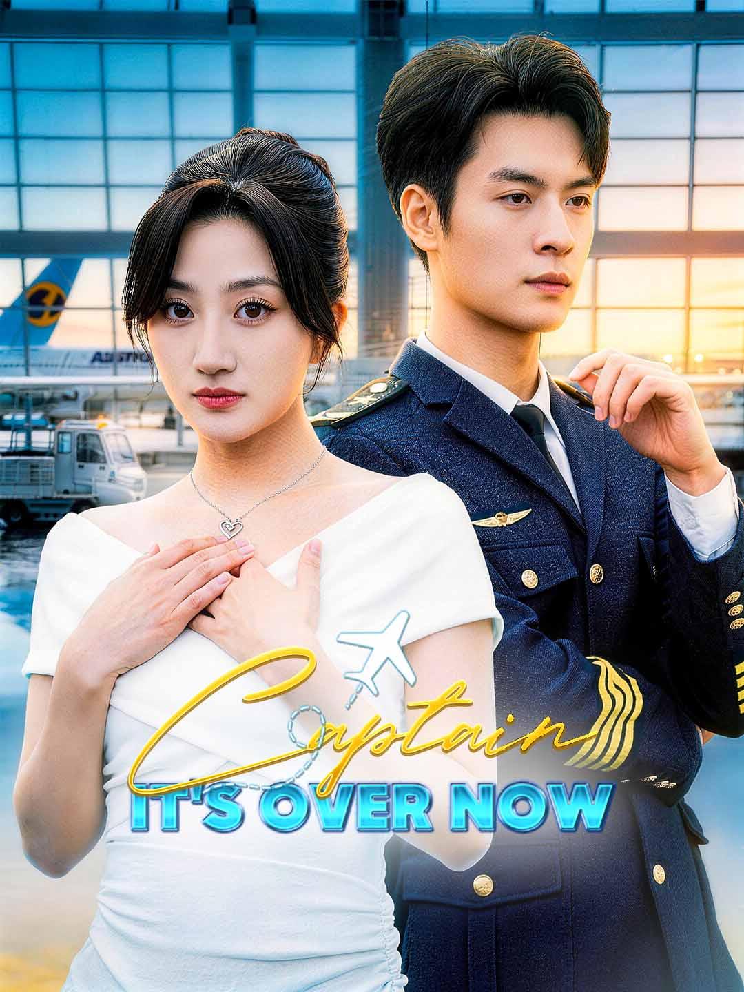 Drama China Captain, it's over now. sub Indo - poster