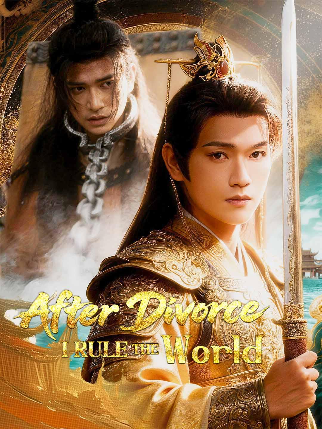 Drama China After Divorce, I Rule the World sub Indo - poster