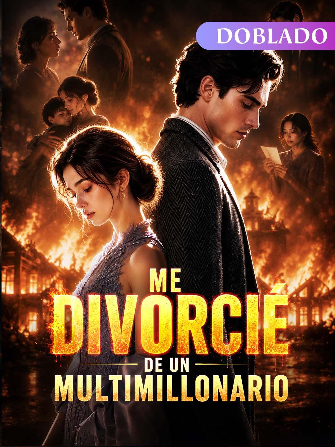 Me Divorcié de un Multimillonario(Doblado)