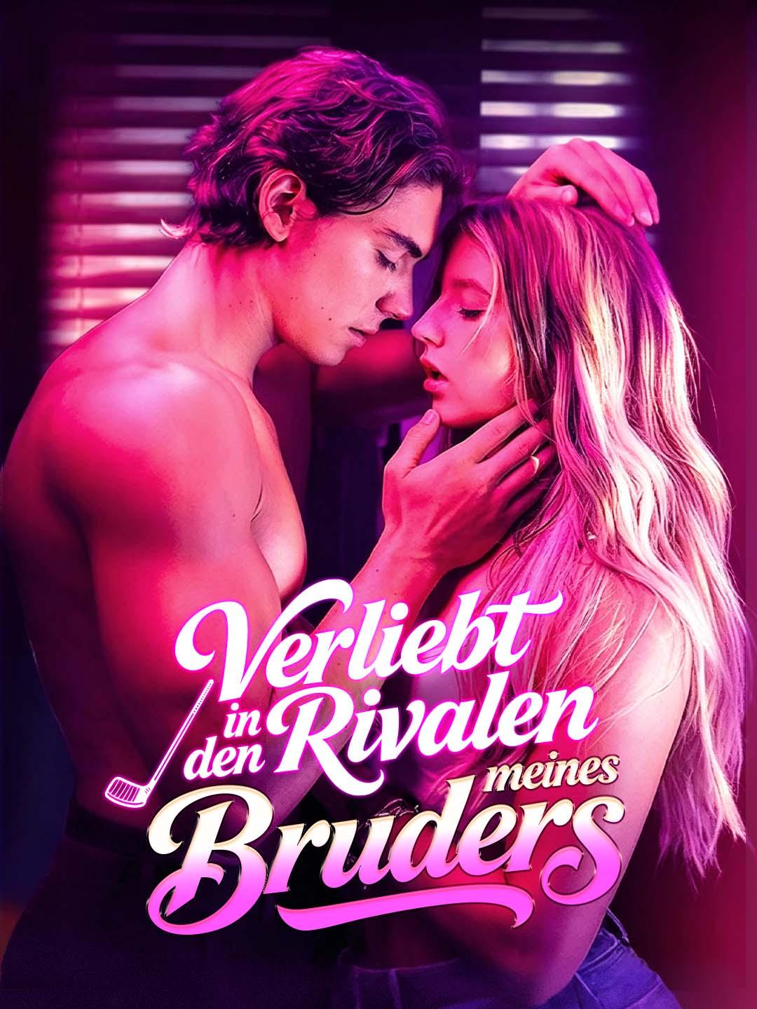 Verliebt in den Rivalen meines Bruders