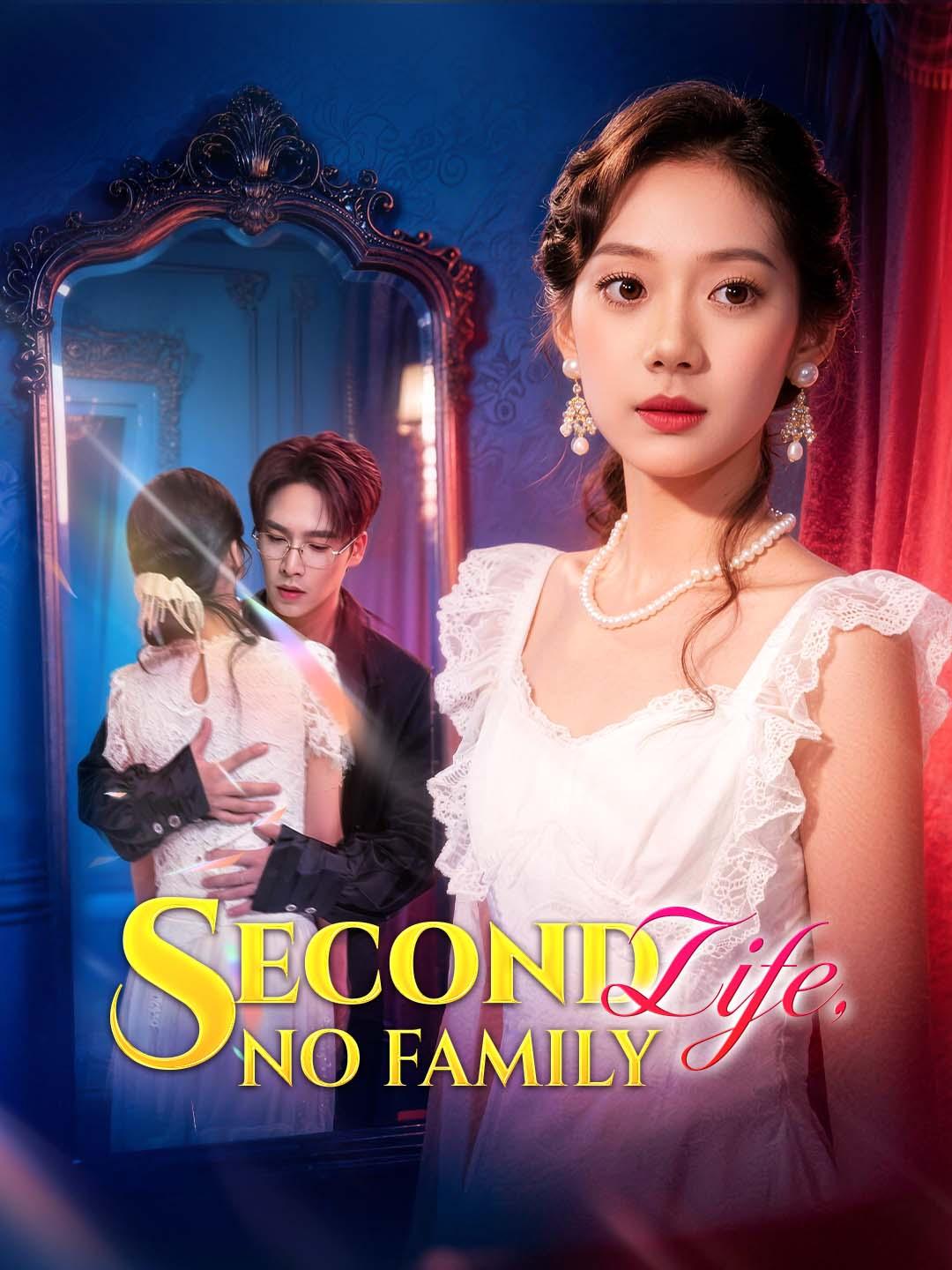 Drama China Second Life, No Family sub Indo - poster