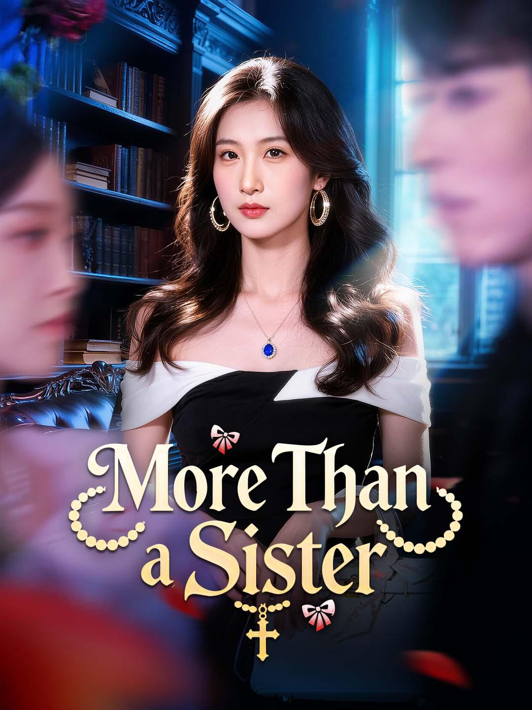 Drama China More Than a Sister sub Indo - poster