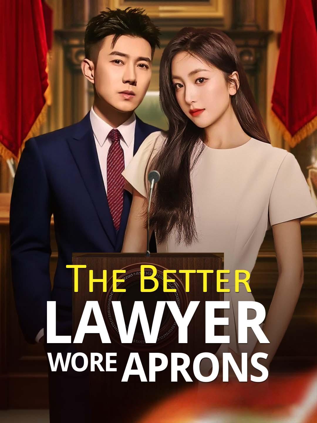 The Better Lawyer Wore Aprons