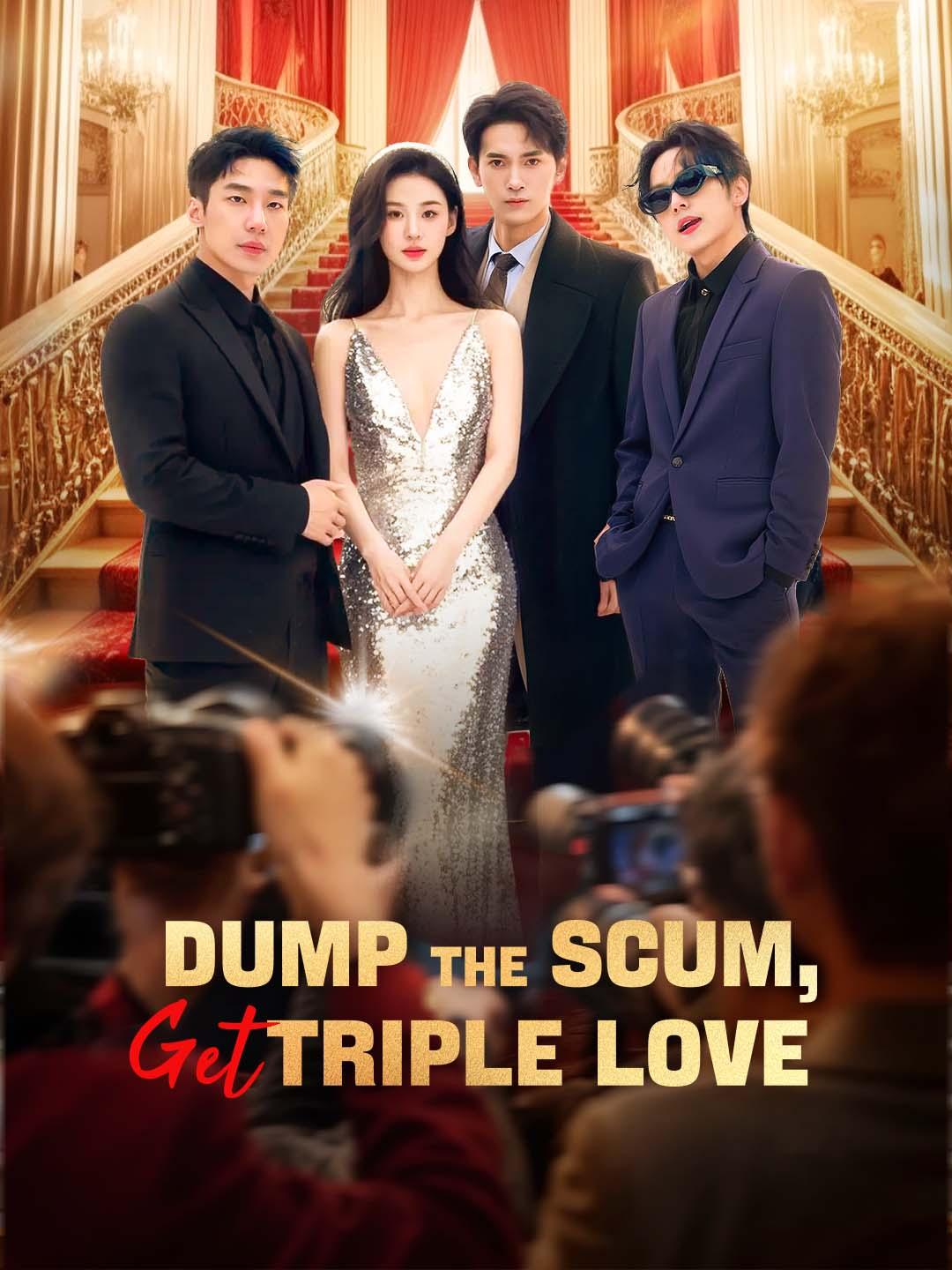 Dump the Scum, Get Triple Love