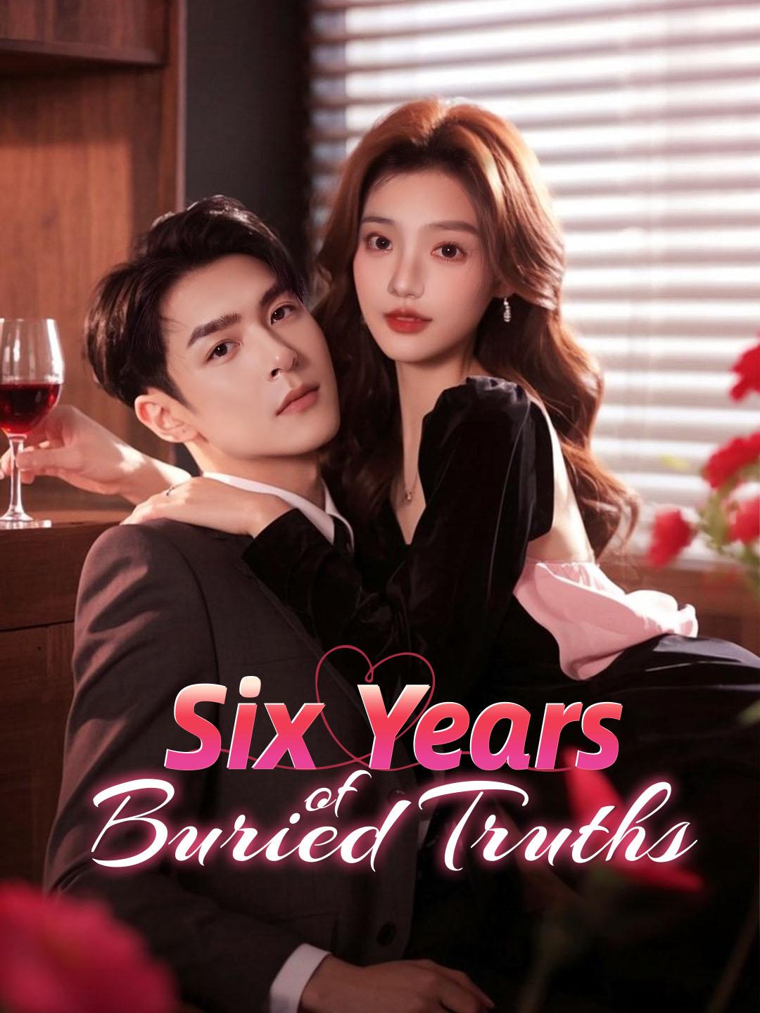 Six Years of Buried Truths