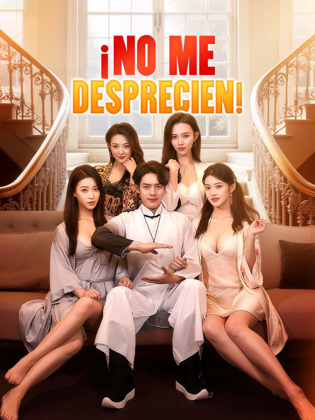 ¡No me desprecien!