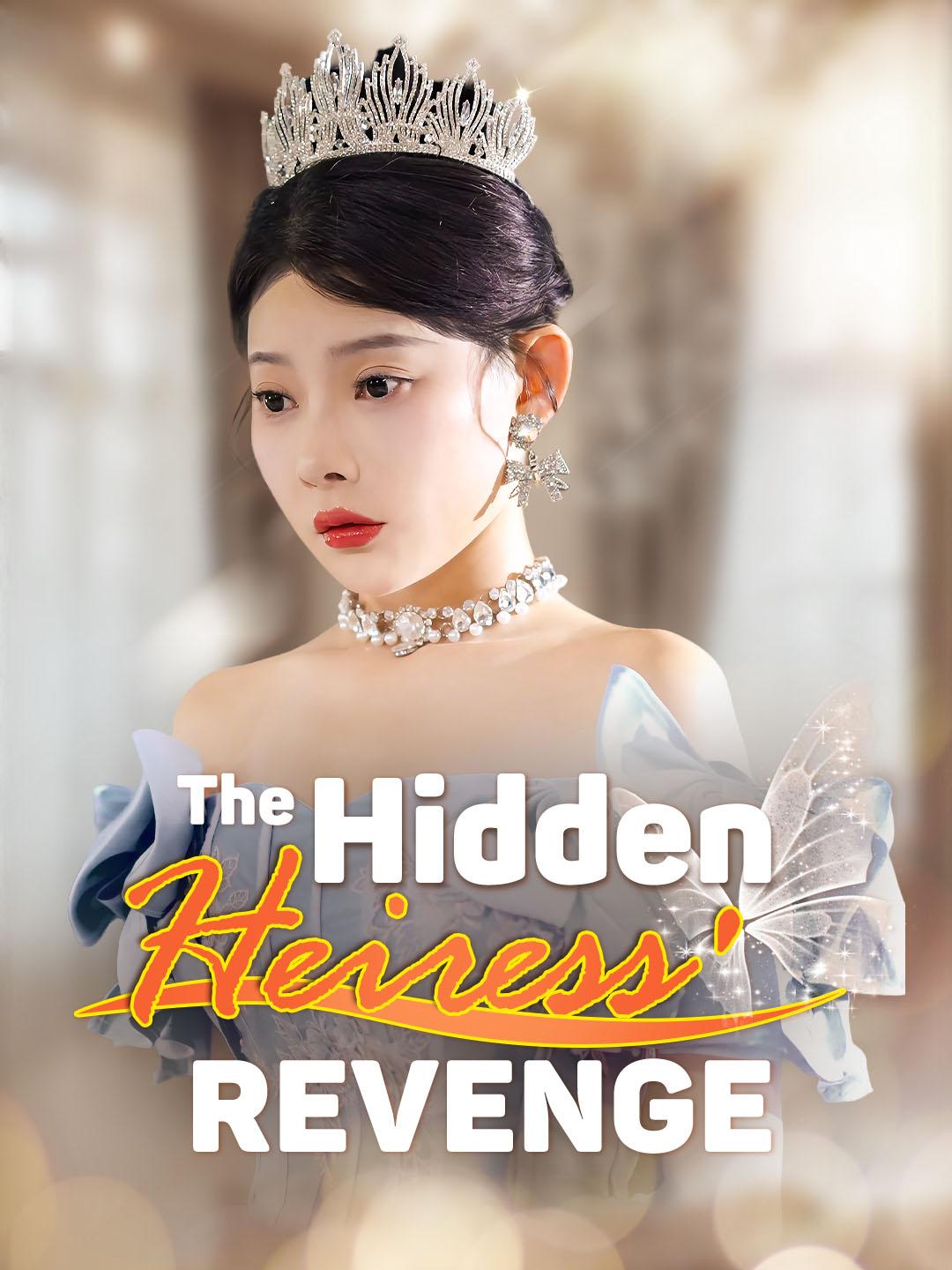 Drama China The Hidden Heiress' Revenge sub Indo - poster