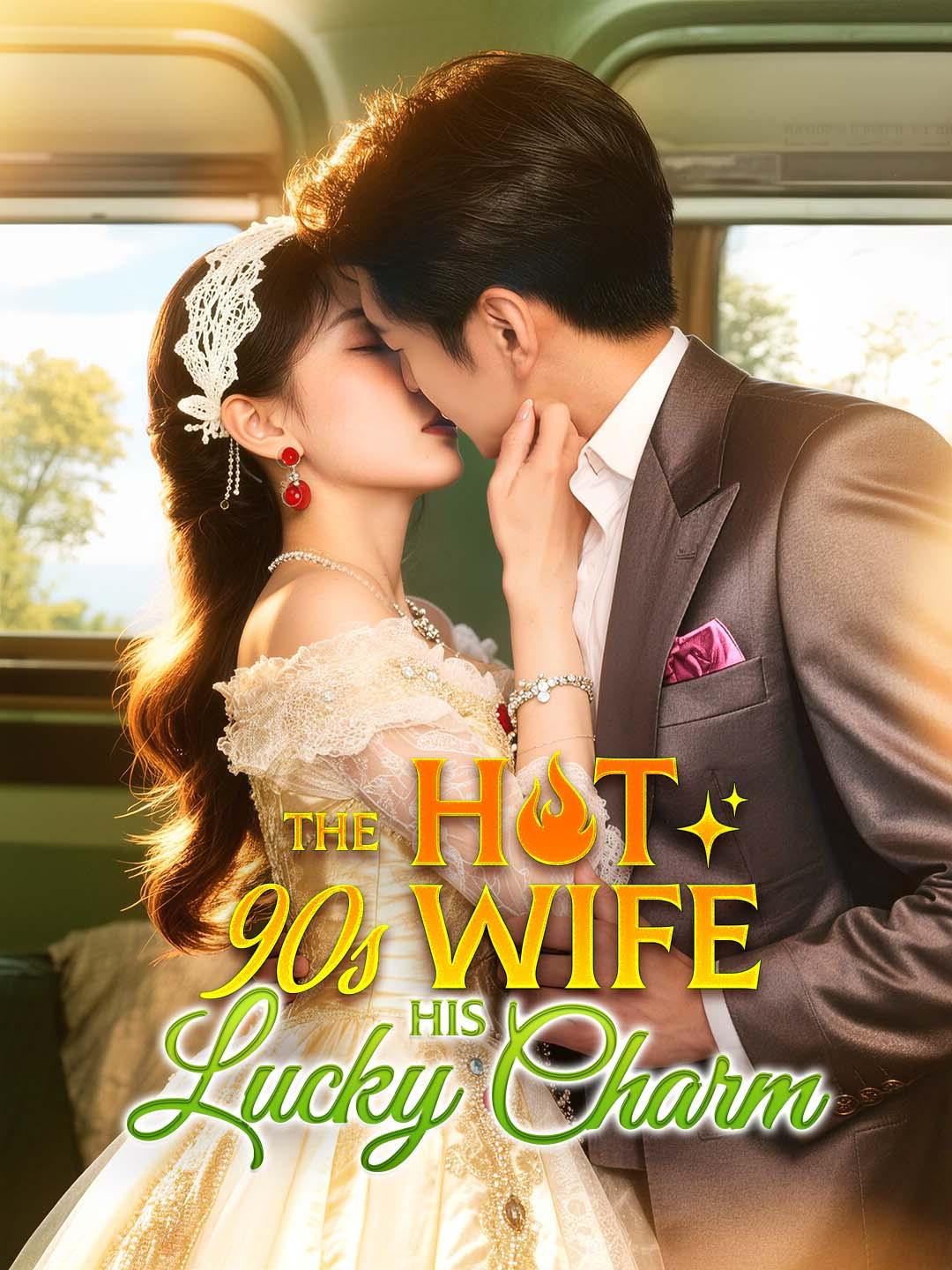 Drama China The Hot 90s Wife: His Lucky Charm sub Indo - poster