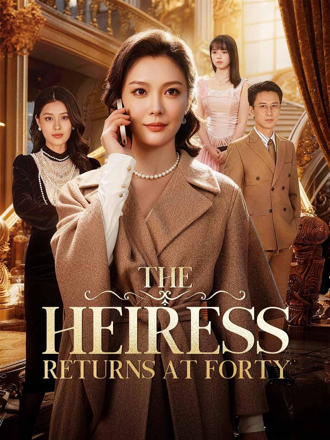 Chinese Drama The Heiress Returns at Forty with subtitles - top 3 DotDrama