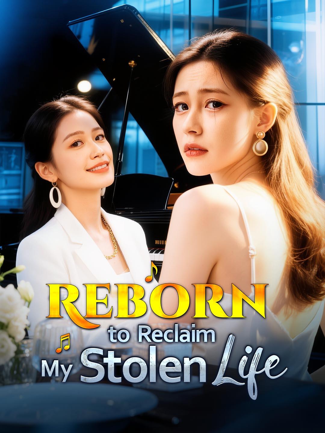 Drama China Reborn to Reclaim My Stolen Life sub Indo - poster