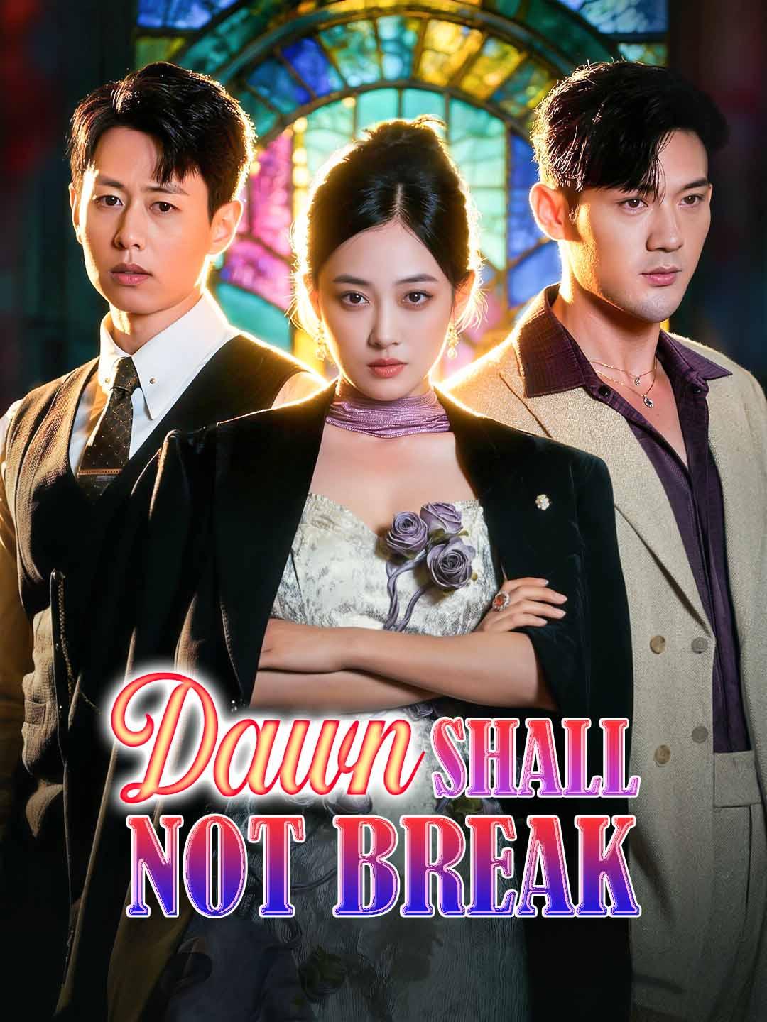 Drama China Dawn Shall Not Break sub Indo - poster